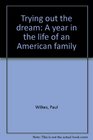 Trying out the dream A year in the life of an American family