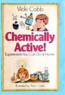 Chemically Active Experiments You Can Do at Home