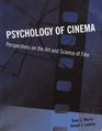 Psychology of Cinema Perspectives on the Art and Science of Film