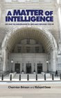 A Matter of Intelligence MI5 and the Surveillance of AntiNazi Refugees 19331950