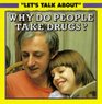 Why Do People Take Drugs