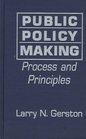 Public Policy Making Process and Principles