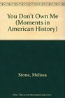 You Don't Own Me (Moments in American History)