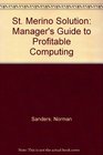 The St Merino solution A manager's guide to profitable computing