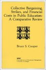 Collective Bargaining Strikes and Financial Costs in Public Education A Comparative Review