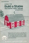 How to Build a Stable and a Red Barn Tool House