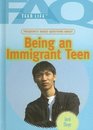 Frequently Asked Questions About Being an Immigrant Teen