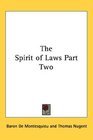 The Spirit of Laws Part Two