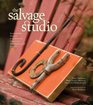 The Salvage Studio: Sustainable Home Comforts to Organize, Entertain & Inspire