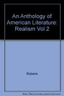 An Anthology of American Literature Realism Vol 2