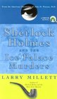 Sherlock Holmes and the Ice Palace Murders From the American Chronicles of John H Watson MD