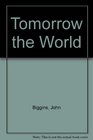 Tomorrow the World