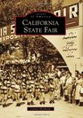 California State Fair (Images of America) (Images of America (Arcadia Publishing))