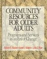 Community Resources for Older Adults Programs and Services in an Era of Change