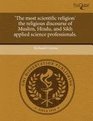 'The most scientific religion' the religious discourse of Muslim Hindu and Sikh applied science professionals