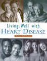 Living Well With Heart Disease