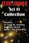 The Keith Laumer Scifi Collection Greylorn It Could Be Anything Gambler's World Retief The Yillian Way