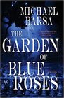 The Garden of Blue Roses