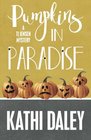 Pumpkins in Paradise (Tj Jensen, Bk 1)
