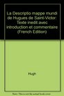 La Descriptio mappe mundi de Hugues de SaintVictor Texte inedit avec introduction et commentaire
