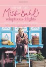Miss Dahl's Voluptuous Delights Recipes for Every Season Mood and Appetite