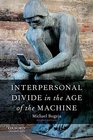 Interpersonal Divide in the Age of the Machine