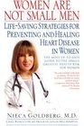 Women Are Not Small Men  LifeSaving Strategies for Preventing and Healing Heart Disease in Women
