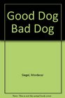 Good Dog Bad Dog