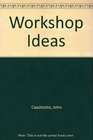 Workshop Ideas