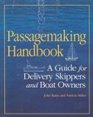 Passagemaking Handbook A Guide for Delivery Skippers and Boatowners