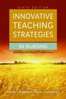 Innovative Teaching Strategies In Nursing And Related Health Professions