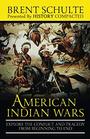 The American Indian Wars Explore the Conflict and Tragedy from Beginning to End