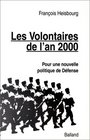 Les volontaires de l'an 2000 Pour une nouvelle politique de defense