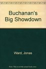 Buchanans Showdown
