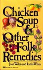 Chicken Soup  Other Folk Remedies