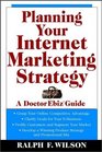 Planning Your Internet Marketing Strategy A Doctor Ebiz Guide