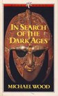 IN SEARCH OF THE DARK AGES (ARIEL BOOKS)