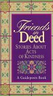 Friends in Deed Stories About Acts of Kindness