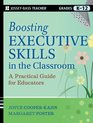 Boosting Executive Skills in the Classroom A Practical Guide for Educators