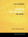 Johannes Brahms  Clarinet Sonata No1  Op120 No1  A Score for Clarinet and Piano