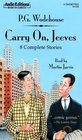 Carry On, Jeeves: 8 Complete Stories (Audio Cassette) (Unabridged)