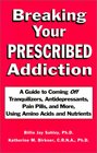 Breaking Your Prescribed Addiction