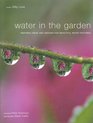 Water in the Garden Inspiring Ideas and Designs for Beautiful Water Features