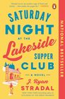 Saturday Night at the Lakeside Supper Club A Novel