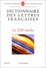 Dictionnaire des lettres franaises Le XXe sicle