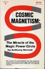 Cosmic Magnetism The Miracle of the Magic Power Circle