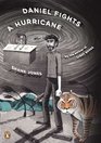 Daniel Fights a Hurricane A Novel