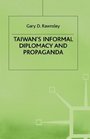 Taiwan's Informal Diplomacy and Propoganda