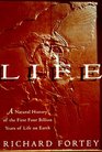 Life : A Natural History of the First Four Billion Years of Life on Earth