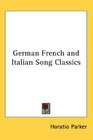 German French and Italian Song Classics